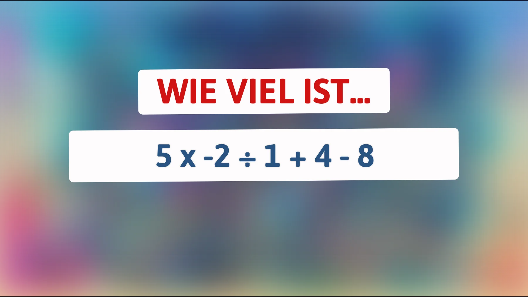Achtung: Nur 1% der Menschen lösen dieses mathematische Rätsel korrekt! Bist du schlau genug, um es zu knacken?"